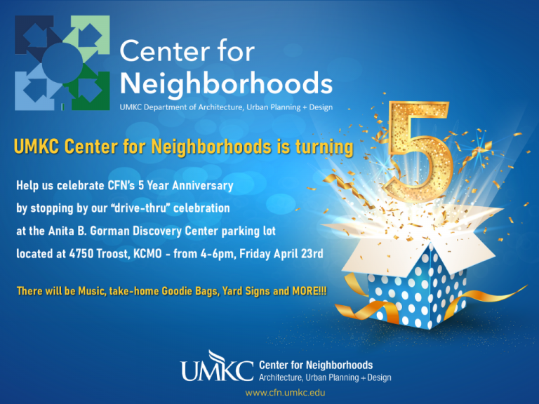 UMKC’s Center for Neighborhoods 5 Year Anniversary Celebration