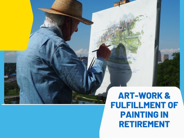 Art-Work & Fulfillment of Painting in Retirement