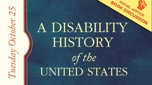 Social Justice Book Discussion: A Disability History of the United States