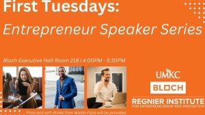 UMKC First Tuesdays Entrepreneur Speaker Series