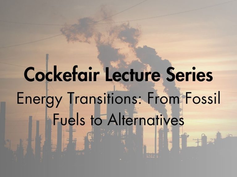 Cockefair Course: Energy Transitions: From Fossil Fuels to Alternatives