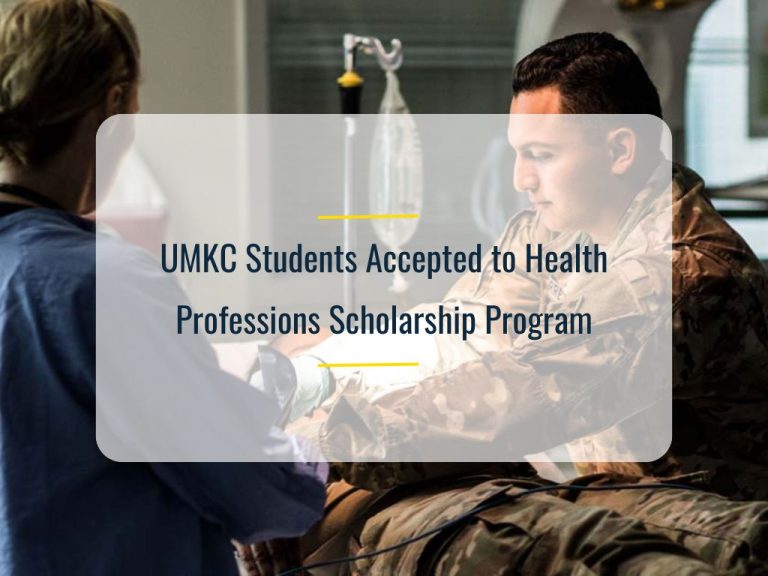 UMKC Students Accepted to Health Professions Scholarship Program