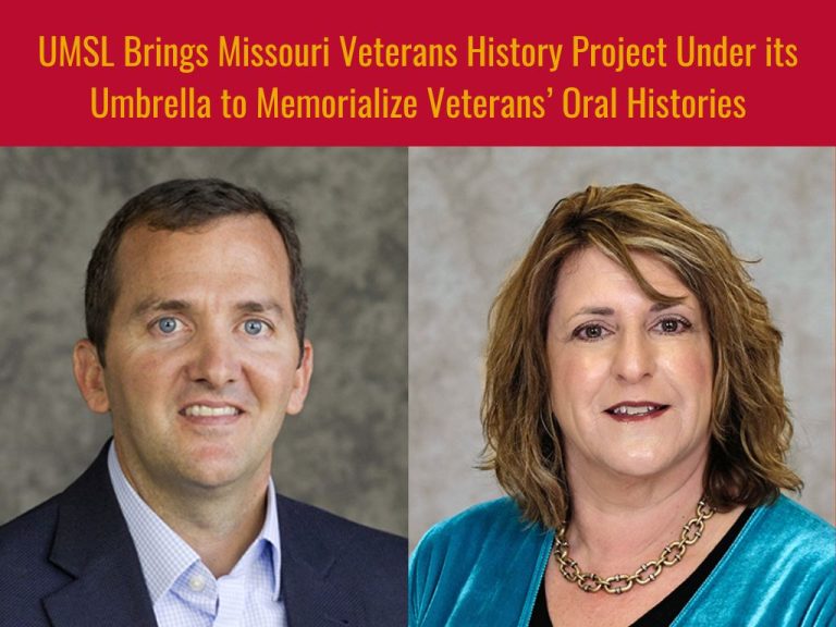 UMSL Brings Missouri Veterans History Project Under its Umbrella to Memorialize Veterans’ Oral Histories
