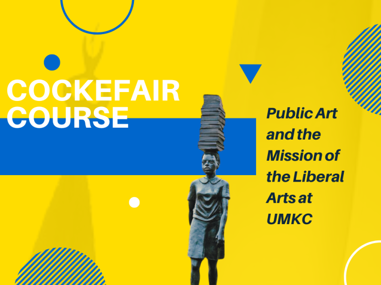 Cockefair Course: Public Art and the Mission of the Liberal Arts at UMKC