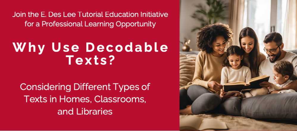 Why use decodable texts? Considering different types of texts in classrooms, homes, and communities