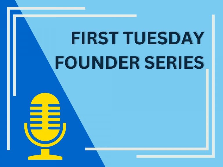 First Tuesday Founder Series