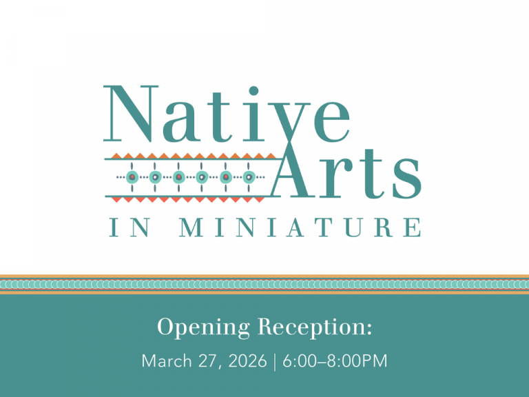 Native Arts in Miniature Opening Reception